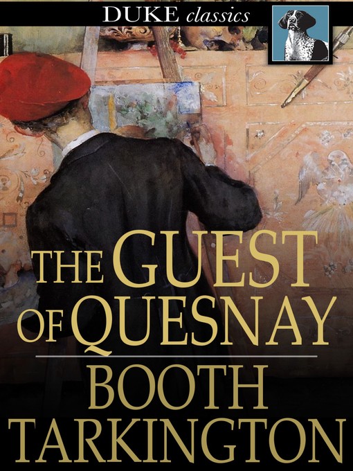 Title details for The Guest of Quesnay by Booth Tarkington - Available